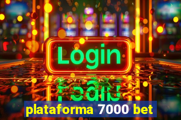 plataforma 7000 bet